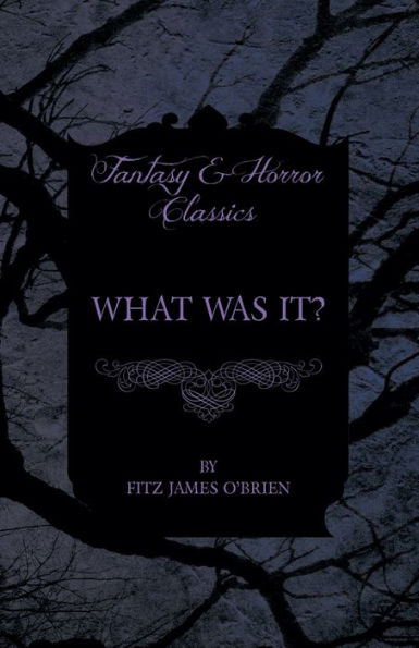 What Was It?