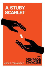 Title: A Study in Scarlet - The Sherlock Holmes Collector's Library, Author: Arthur Conan Doyle