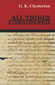 Title: All Things Considered, Author: G. K. Chesterton