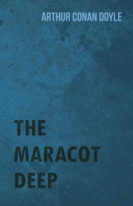 Title: The Maracot Deep, Author: Arthur Conan Doyle