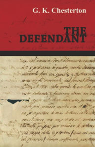 Title: The Defendant, Author: G. K. Chesterton