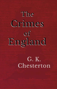 Title: The Crimes of England, Author: G. K. Chesterton