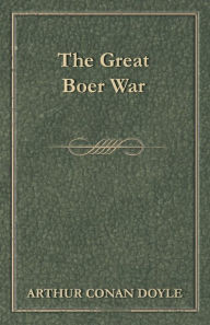 Title: The Great Boer War (1900), Author: Arthur Conan Doyle