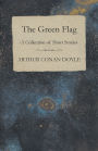The Green Flag (A Collection of Short Stories)