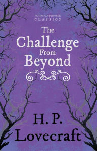 Title: The Challenge from Beyond (Fantasy and Horror Classics);With a Dedication by George Henry Weiss, Author: H. P. Lovecraft