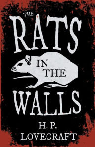 Title: The Rats in the Walls (Fantasy and Horror Classics);With a Dedication by George Henry Weiss, Author: H. P. Lovecraft