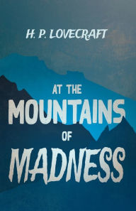 Title: At the Mountains of Madness (Fantasy and Horror Classics);With a Dedication by George Henry Weiss, Author: H. P. Lovecraft