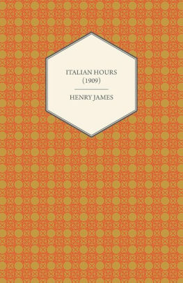 Title: Italian Hours (1909), Author: Henry James