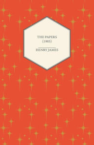 Title: The Papers (1903), Author: Henry James