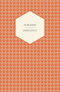 Title: Dubliners, Author: James Joyce