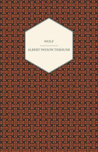 Title: Wolf, Author: Albert Payson Terhune