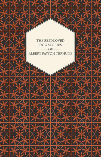 The Best-Loved Dog Stories of Albert Payson Terhune