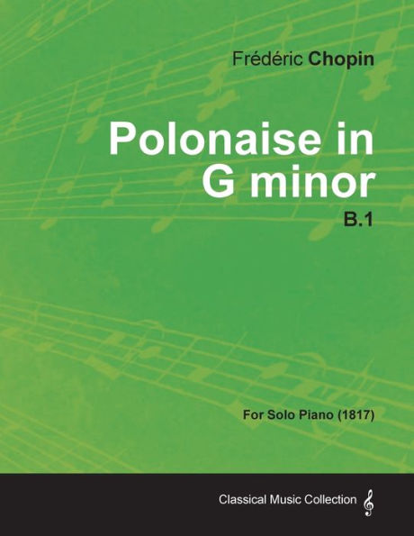 Polonaise G minor B.1 - For Solo Piano (1817)