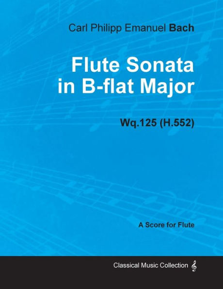 Flute Sonata B-flat Major Wq.125 (H.552) - For