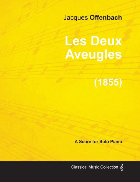 Les Deux Aveugles - For Solo Piano (1855)