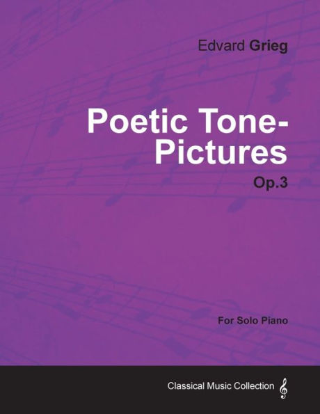 Poetic Tone-Pictures Op.3 - For Solo Piano