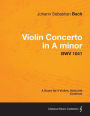 Violin Concerto in A minor - A Score for 3 Violins, Viola and Continuo BWV 1041