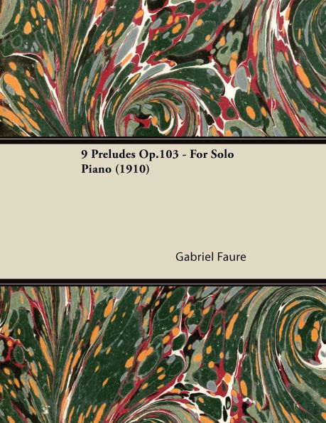 9 Préludes Op.103 - For Solo Piano (1910)