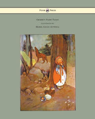 Title: Grimm's Fairy Tales - Illustrated by Mabel Lucie Attwell, Author: Brothers Grimm