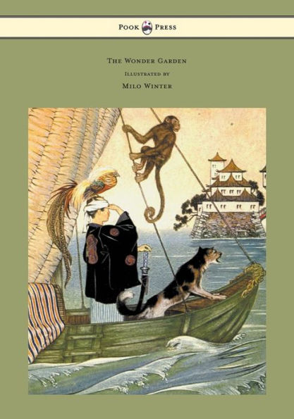 the Wonder Garden - Nature Myths and Tales From all World Over for Story-Telling Reading Aloud Children's Own Reading; Illustrated by Milo Winter