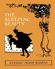 Title: The Sleeping Beauty - Illustrated by Arthur Rackham, Author: C. S. Evans