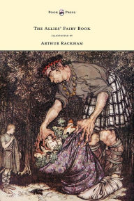 Title: The Allies' Fairy Book - Illustrated by Arthur Rackham, Author: Edmund Gosse