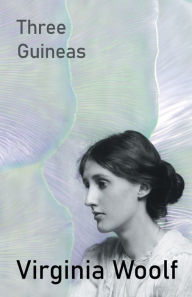 Title: Three Guineas, Author: Virginia Woolf