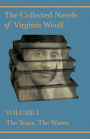 The Collected Novels of Virginia Woolf - Volume I - The Years, The Waves