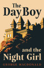 The Day Boy and the Night Girl (Fantasy and Horror Classics)