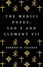The Medici Popes: Leo X and Clement VII