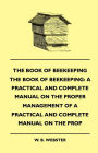 The Book of Bee-keeping: A Practical and Complete Manual on the Proper Management of bees