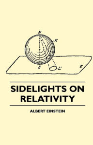 Title: Sidelights on Relativity (Illustrated Edition), Author: Albert Einstein