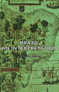 Title: Brazil - An Interpretation, Author: Gilberto Freyre