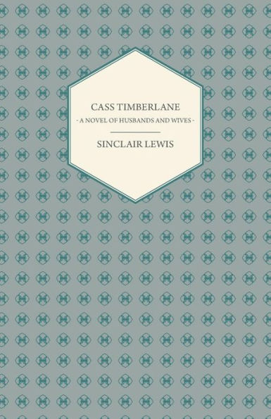 Cass Timberlane - A Novel of Husbands and Wives