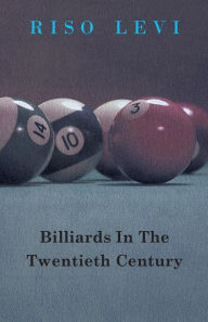 Title: Billiards in the Twentieth Century, Author: Riso Levi