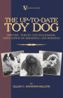 The Up-To-Date Toy Dog: History, Points and Standards, with Notes on Breeding and Showing (a Vintage Dog Books Breed Classic)