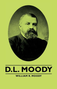 Title: D.L. Moody, Author: William R. Moody