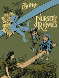 Title: 75 British Nursery Rhymes (And A Collection Of Old Jingles) With Pianoforte Accompaniment, Author: Alfred Moffat