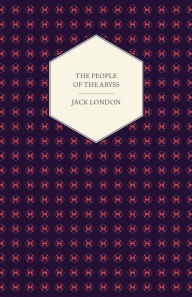 Title: The People of the Abyss, Author: Jack London