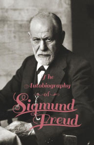 Title: The Autobiography of Sigmund Freud, Author: Sigmund Freud