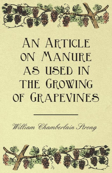 An Article on Manure as used in the Growing of Grapevines