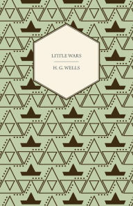 Title: Little Wars, Author: H. G. Wells