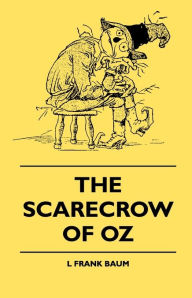 Title: The Scarecrow of Oz, Author: L. Frank Baum