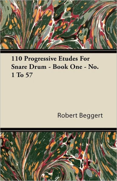 110 Progressive Etudes For Snare Drum - Book One - No. 1 To 57