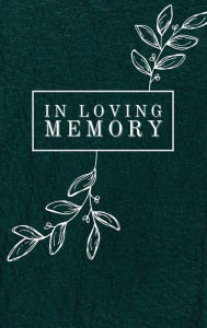 Title: In Loving Memory Leaves Green Leather Pattern: Lined Inner Page Funeral Memorial Book of Condolence, Author: Sticky Lolly
