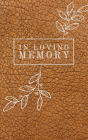 In Loving Memory Leaves Light Brown Leather Pattern: Lined Inner Page Funeral Memorial Book of Condolence