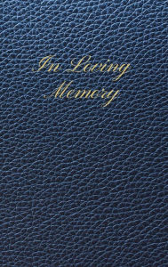 Title: In Loving Memory Dark Blue Leather Pattern: Lined Inner Page Funeral Memorial Book of Condolence, Author: Sticky Lolly