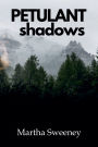 Petulant Shadows