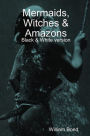 Mermaids, Witches & Amazons