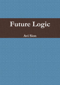 Title: Future Logic, Author: Avi Sion
